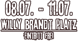 08.07. - 11.07. willy brandt platz Eintritt frei